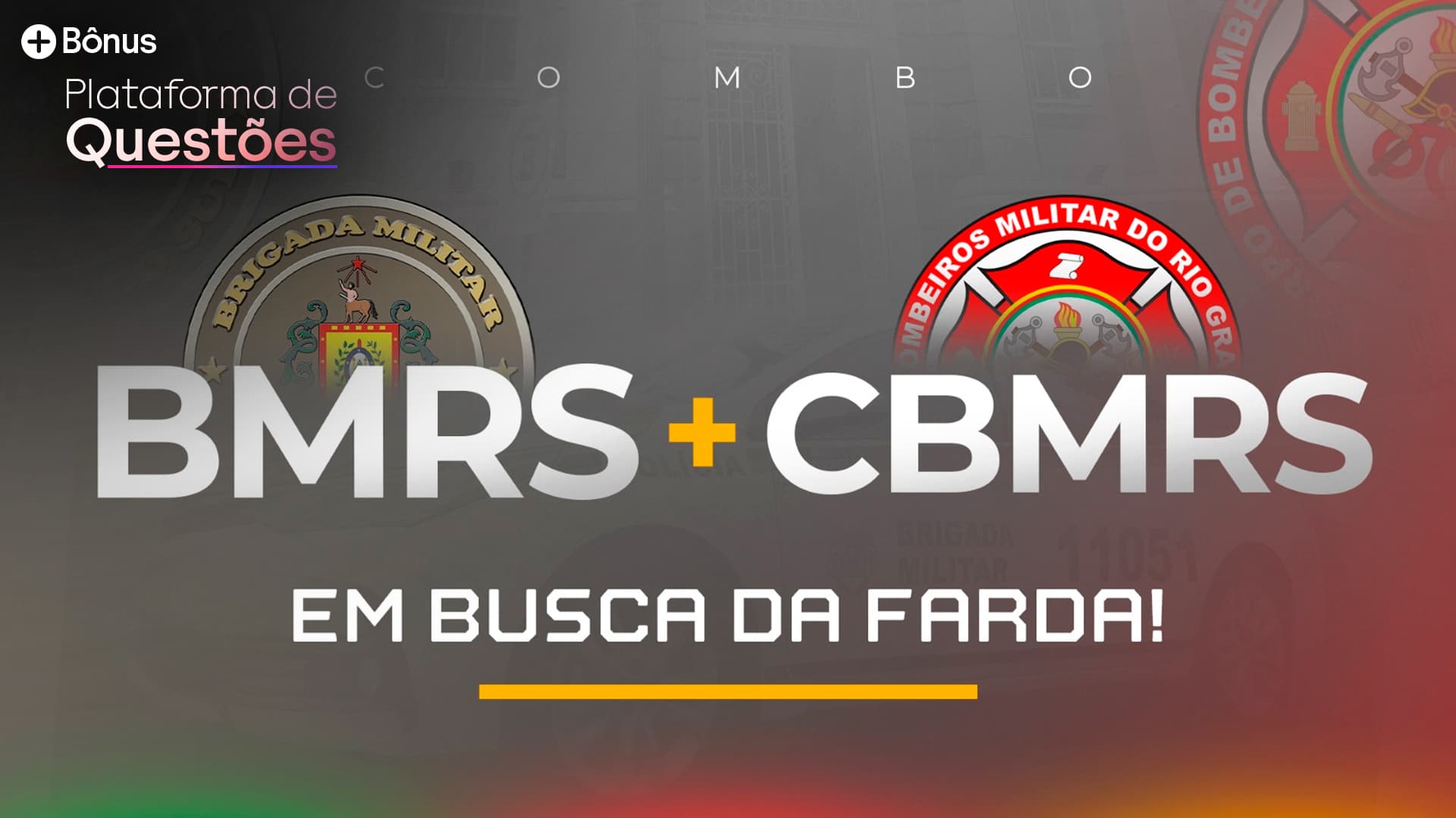 BMRS + CBMRS Em busca da farda! | Curso completo + Turma de Elite + Questões
