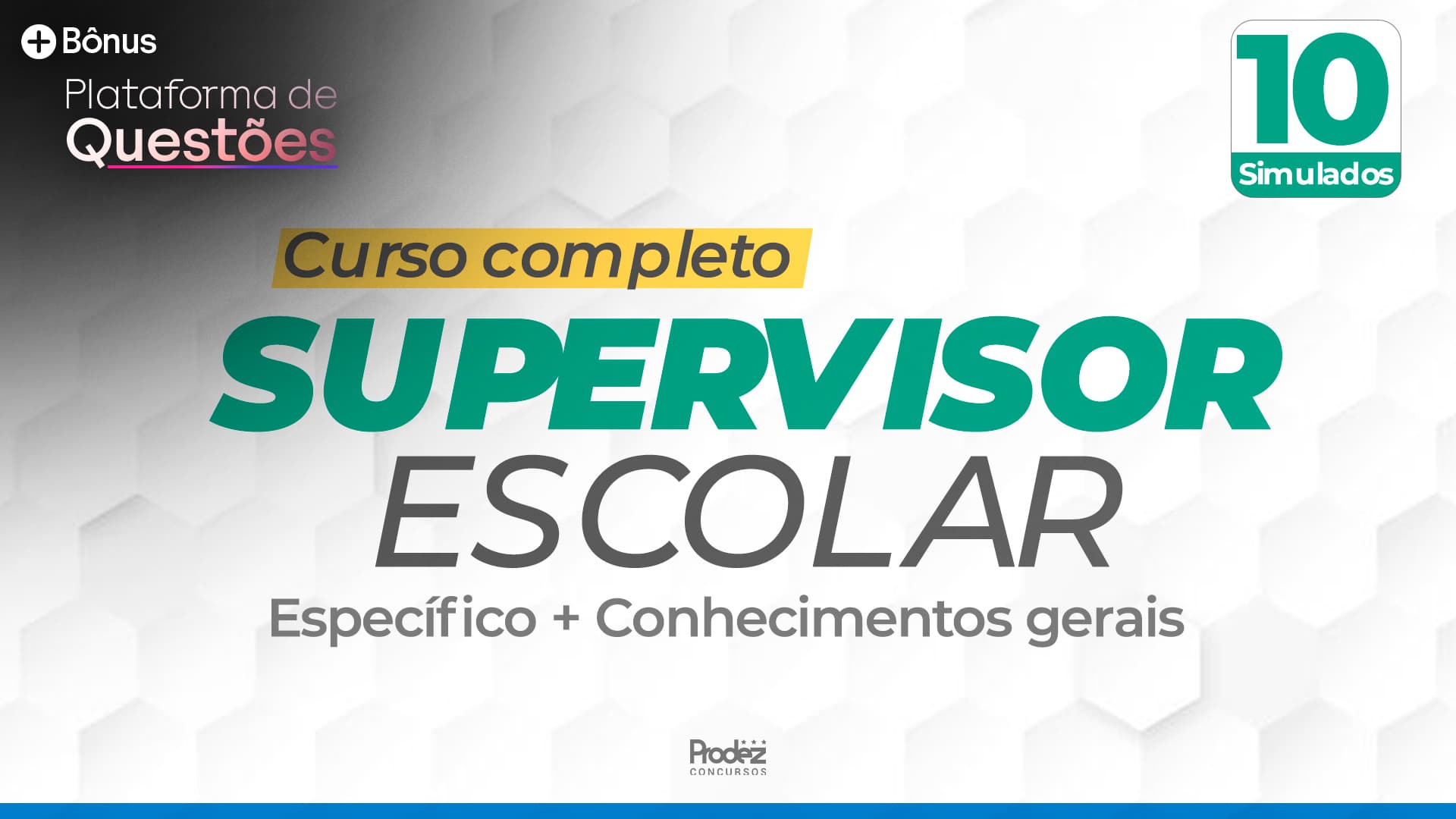 Supervisor Escolar | Específica + Gerais + 10 simulados + Questões