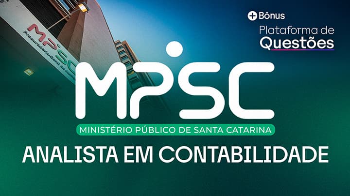 Analista em Contabilidade MPSC | Pré + Pós-edital + Plataforma de Questões