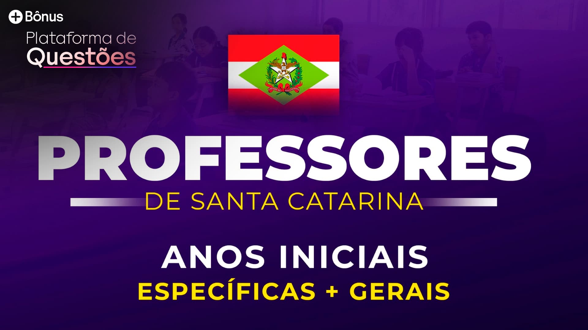 Anos Iniciais | Específica + Gerais (Concursos e ACTs SC) + Questões