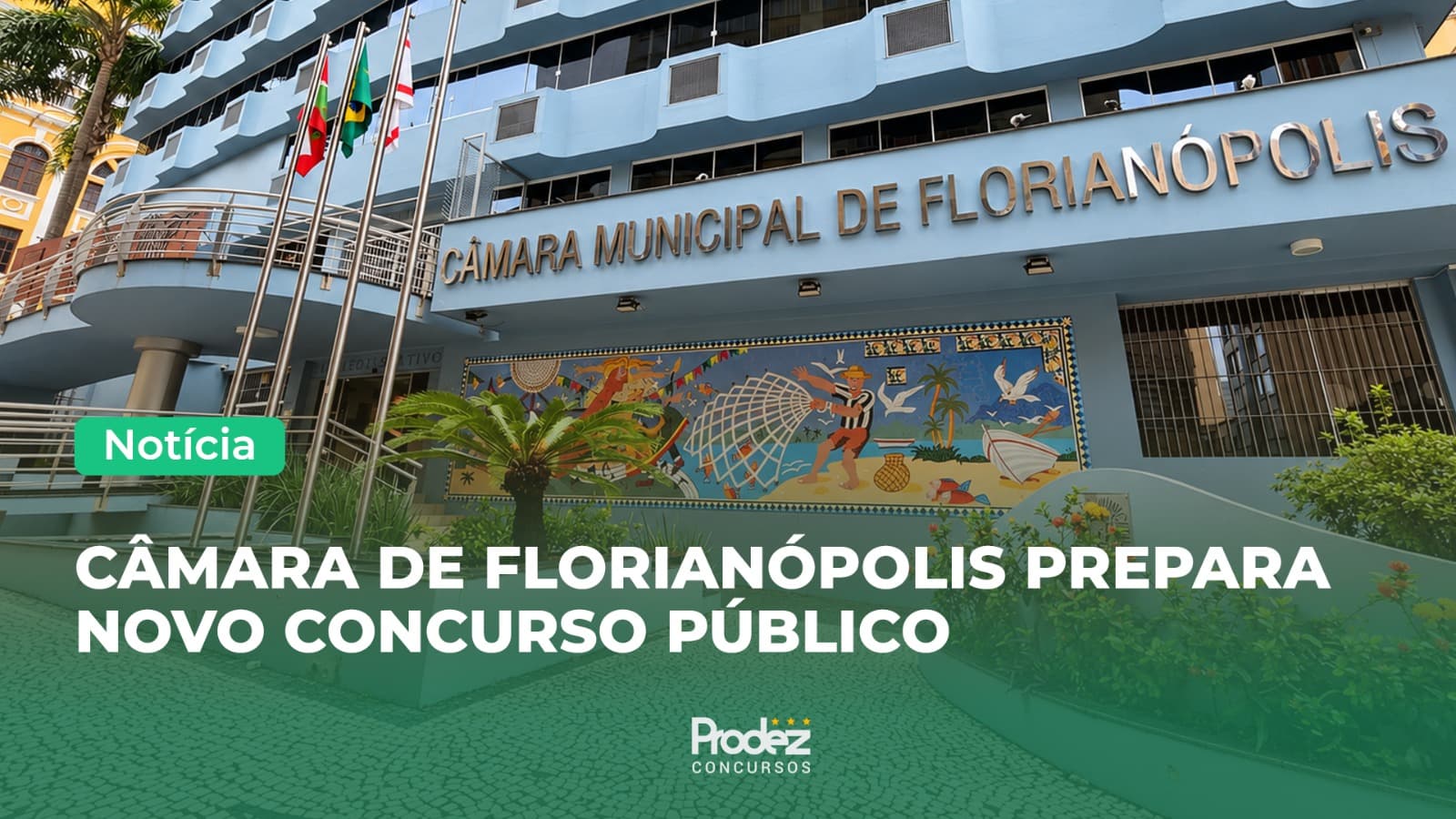 Concurso Câmara de Florianópolis: comissão é formada para escolha da banca