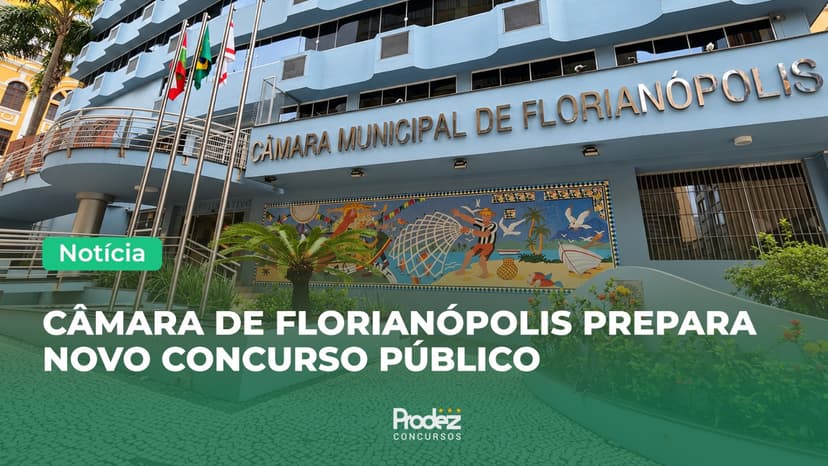 Concurso Câmara de Florianópolis: comissão é formada para escolha da banca