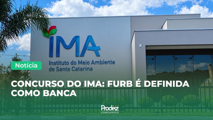 IMA/SC avança com banca definida e prevê 18 vagas + cadastro de reserva