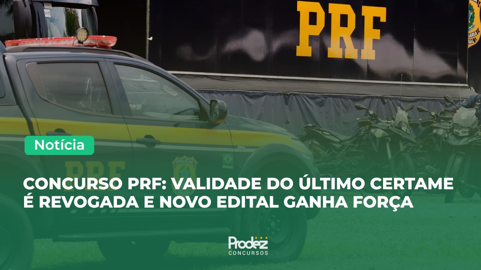 PRF: fim da validade do concurso de 2021 movimenta cenário para novo edital