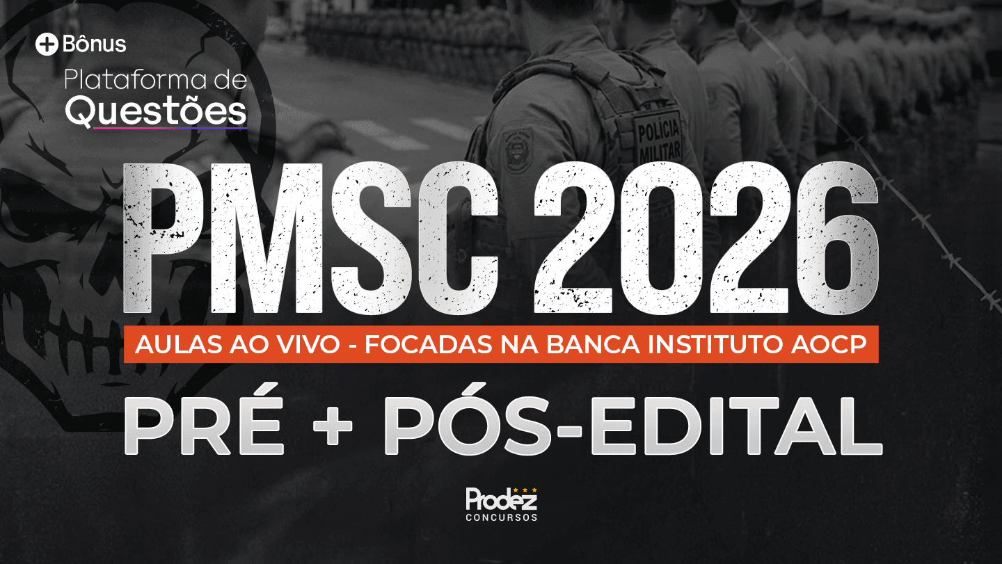 COMBO PMSC | Pré + Pós-edital AO VIVO + Plataforma de Questões