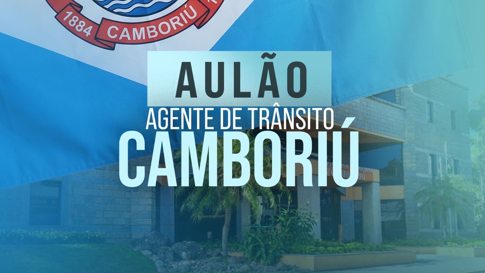 SUPER AULÃO Agente de Trânsito Camboriú + Plataforma de Questões