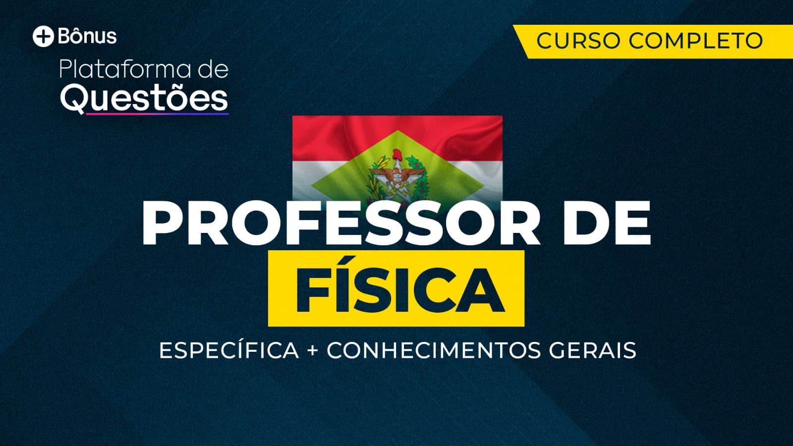 Física | Curso Completo Específica + Gerais (Concursos e ACTs SC) + Questões