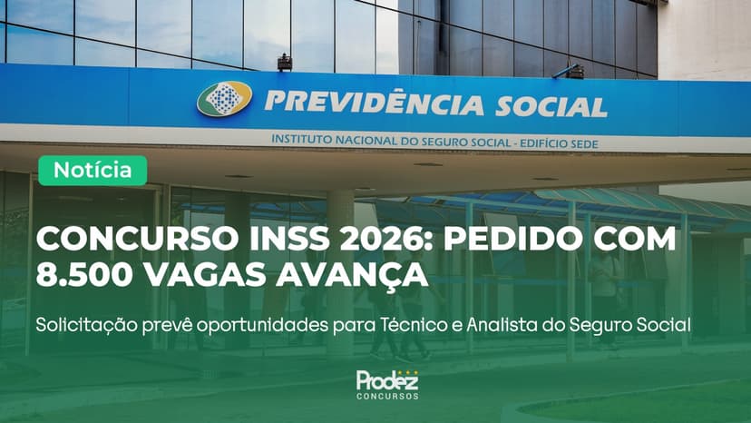 Novo concurso do INSS pode oferecer 8.500 vagas
