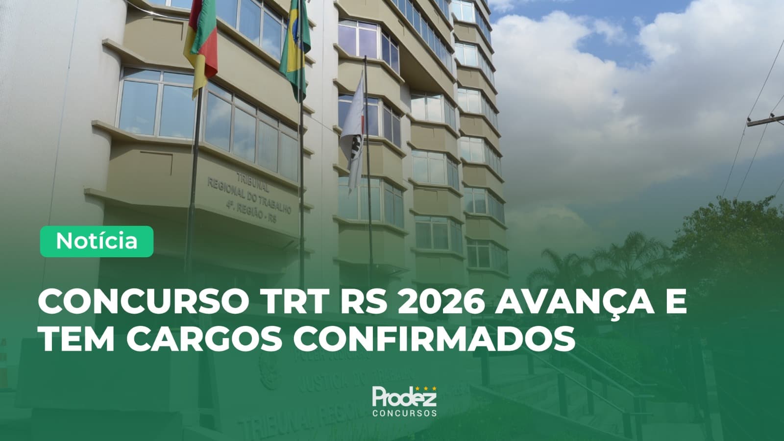 Concurso TRT RS 2026 avança e tem cargos confirmados