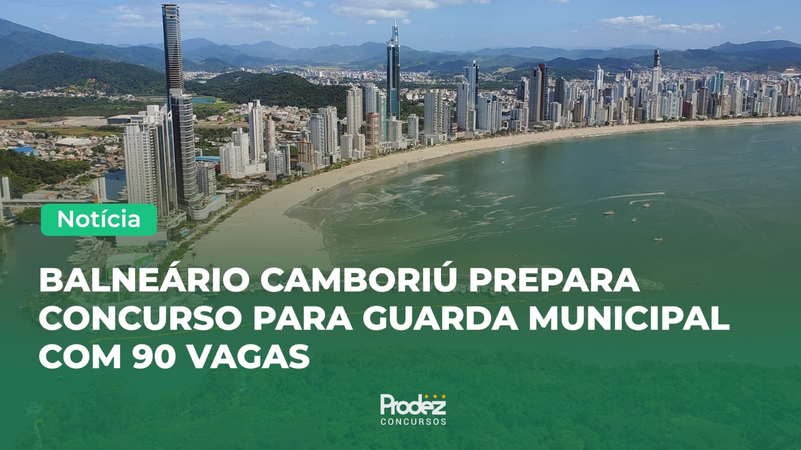 Novo concurso da GM de Balneário Camboriú prevê 90 vagas