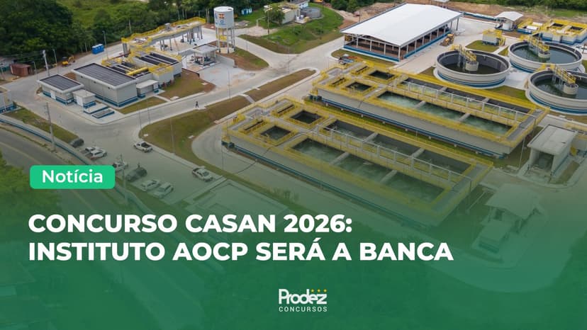 Concurso CASAN 2026: Instituto AOCP será a banca