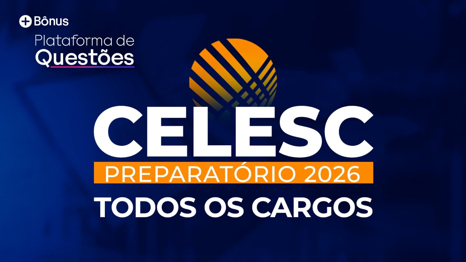 CELESC 2026 | Todos os cargos + Plataforma de Questões