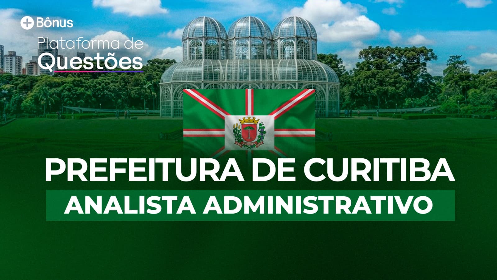 Prefeitura de Curitiba | Analista Administrativo (Curso completo + Plataforma de Questões)