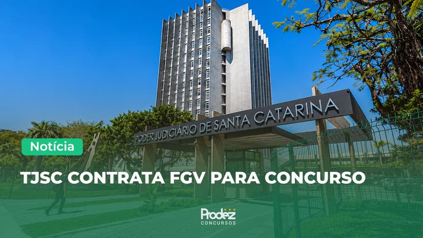 TJSC CONTRATA FGV PARA CONCURSO