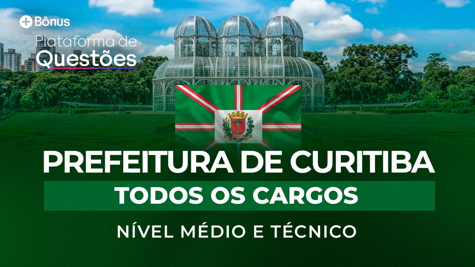 Prefeitura de Curitiba | Todos os Cargos Nível Médio e Técnico (Pós-edital + Questões)