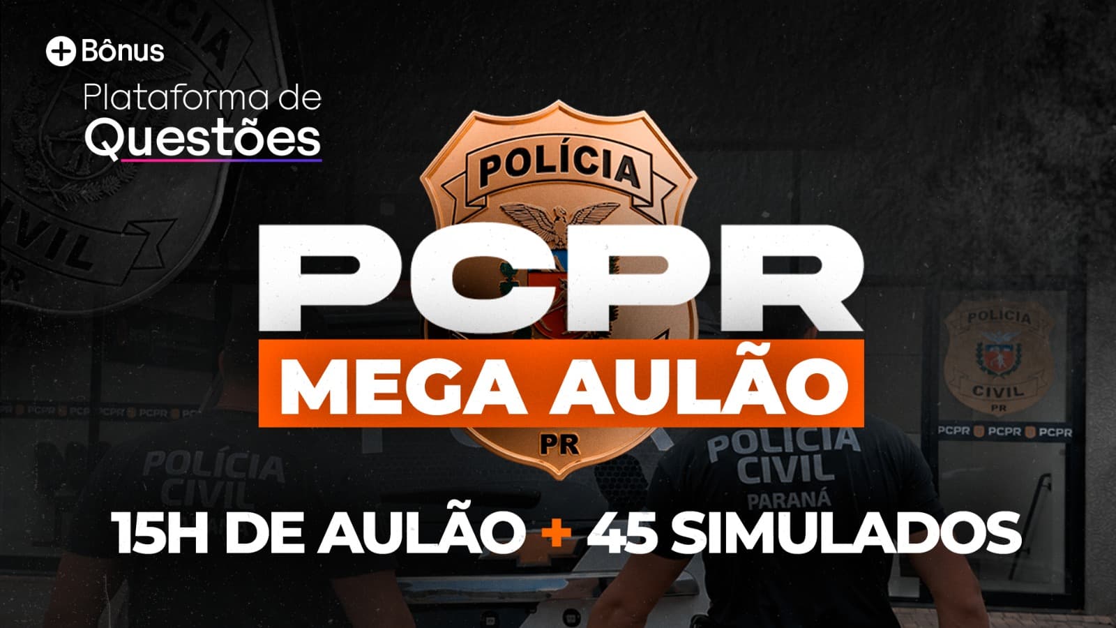 Aulão PCPR | 15h de Aulão + 45 Simulados + Plataforma de Questões