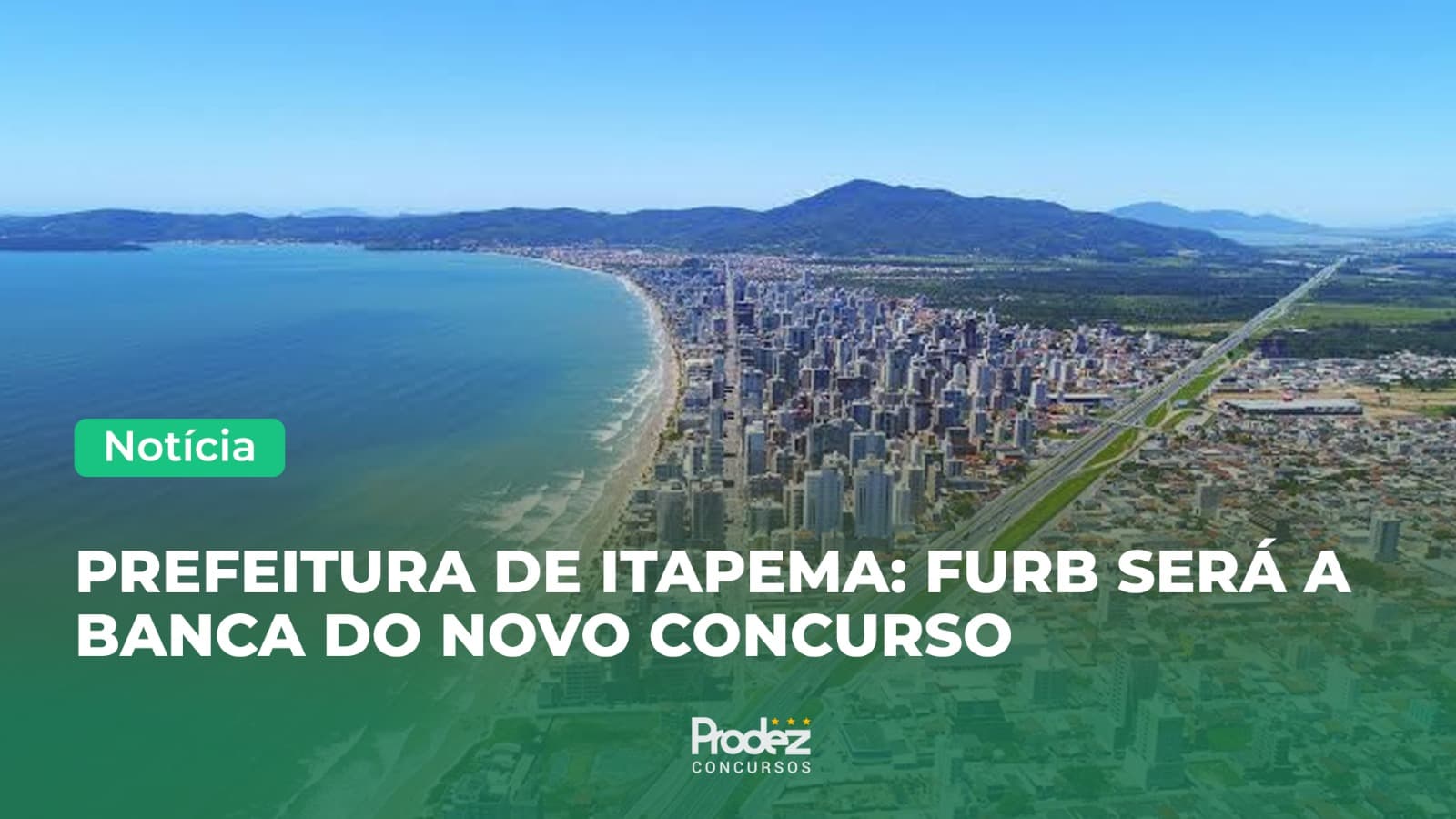 Concurso Itapema/SC: FURB é contratada como banca organizadora