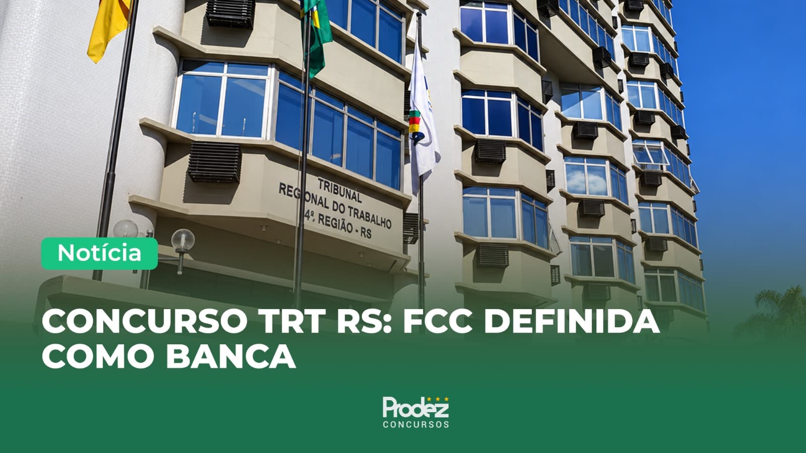 Concurso TRT RS tem FCC definida como banca organizadora