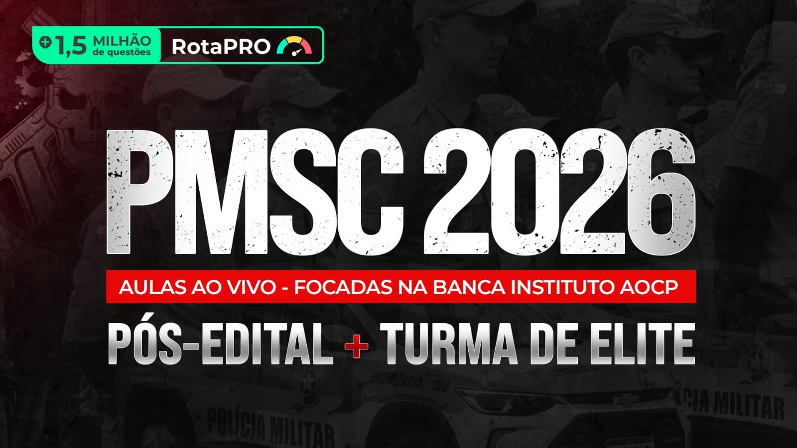 COMBO PMSC 2026 | Pós-edital AO VIVO + Turma de Elite + RotaPRO