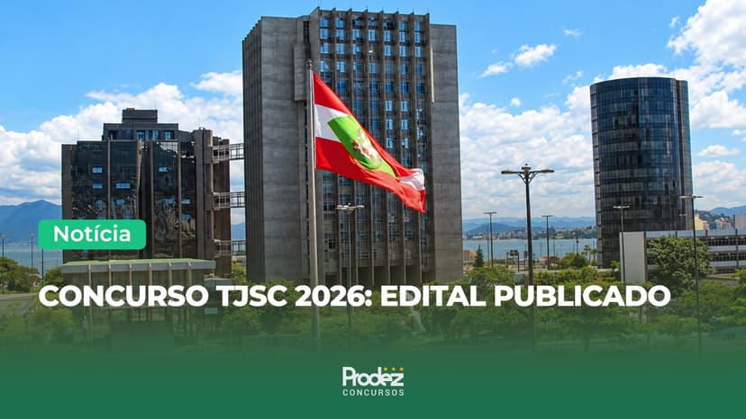 Concurso TJSC 2026: edital publicado com 15 vagas para Juiz Substituto e salário de R$ 35,8 mil