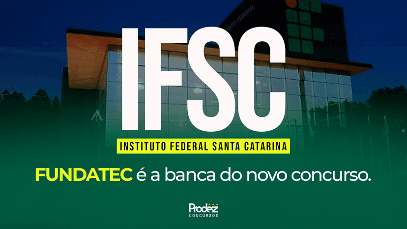 IFSC: Fundatec é a banca!